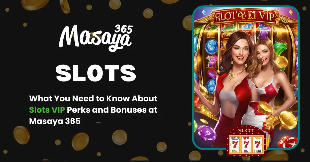 Masaya365 Slots VIP Program